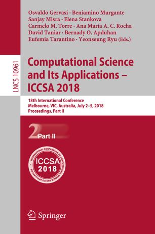 Computational Science And Its Applications Iccsa 2018 18th International Conference Melbourne Vic Australia July 25 2018 Proceedings Part Ii 1st Ed Osvaldo Gervasi