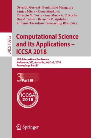Computational Science And Its Applications Iccsa 2018 18th International Conference Melbourne Vic Australia July 25 2018 Proceedings Part Iii 1st Ed Osvaldo Gervasi