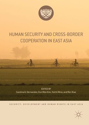 Human Security And Crossborder Cooperation In East Asia 1st Ed Carolina G Hernandez