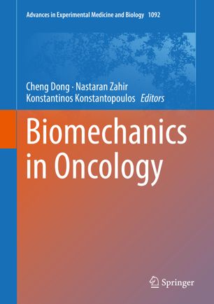 Biomechanics In Oncology 1st Ed Cheng Dong Nastaran Zahir Konstantinos Konstantopoulos