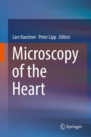 Microscopy Of The Heart 1st Ed Lars Kaestner Peter Lipp