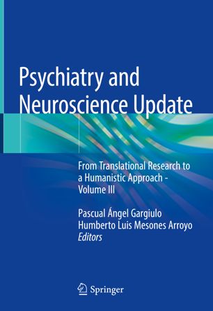 Psychiatry And Neuroscience Update From Translational Research To A Humanistic Approach Volume Iii 3rd Ed Pascual Ngel Gargiulo