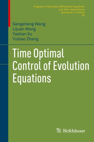 Time Optimal Control Of Evolution Equations 1st Ed Gengsheng Wang