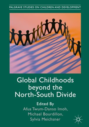 Global Childhoods Beyond The Northsouth Divide 1st Ed Afua Twumdanso Imoh