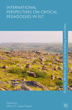 International Perspectives On Critical Pedagogies In Elt 1st Ed Mario E Lpezgopar