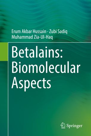 Betalains Biomolecular Aspects 1st Ed Erum Akbar Hussain Zubi Sadiq