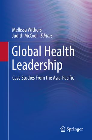 Global Health Leadership Case Studies From The Asiapacific 1st Ed Mellissa Withers