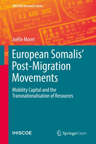 European Somalis Postmigration Movements Mobility Capital And The Transnationalisation Of Resources 1st Ed Jolle Moret