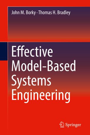 Effective Modelbased Systems Engineering 1st Ed John M Borky