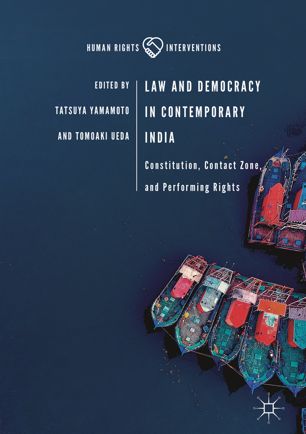 Law And Democracy In Contemporary India Constitution Contact Zone And Performing Rights 1st Ed Tatsuya Yamamoto