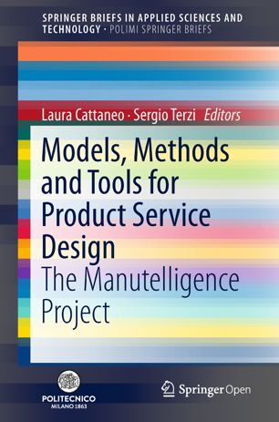 Models Methods And Tools For Product Service Design The Manutelligence Project 1st Ed Laura Cattaneo