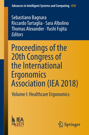 Proceedings Of The 20th Congress Of The International Ergonomics Association Iea 2018 Volume I Healthcare Ergonomics 1st Ed Sebastiano Bagnara