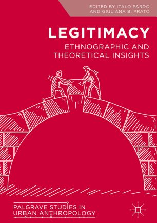 Legitimacy Ethnographic And Theoretical Insights 1st Ed Italo Pardo