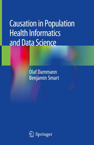 Causation In Population Health Informatics And Data Science 1st Ed Olaf Dammann