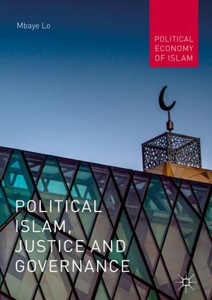 Political Islam Justice And Governance 1st Ed Mbaye Lo