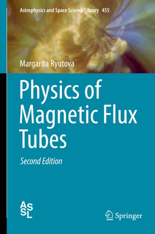 Physics Of Magnetic Flux Tubes 2nd Ed Margarita Ryutova