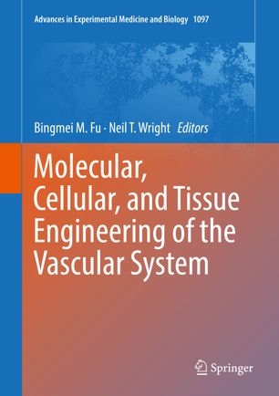 Molecular Cellular And Tissue Engineering Of The Vascular System 1st Ed Bingmei M Fu