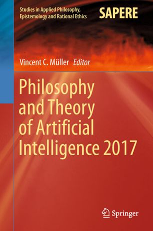 Philosophy And Theory Of Artificial Intelligence 2017 1st Ed Vincent C Mller