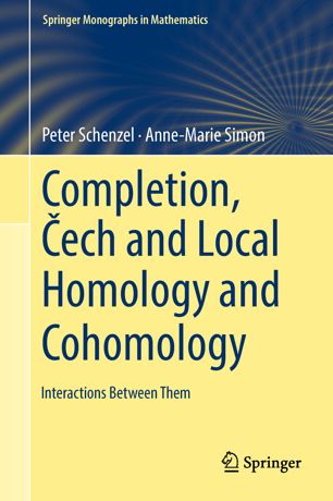 Completion Ech And Local Homology And Cohomology Interactions Between Them 1st Ed Peter Schenzel