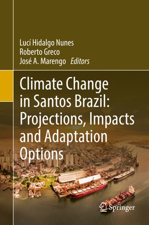 Climate Change In Santos Brazil Projections Impacts And Adaptation Options 1st Ed Luc Hidalgo Nunes