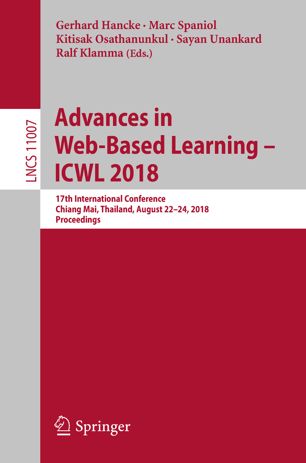 Advances In Webbased Learning Icwl 2018 17th International Conference Chiang Mai Thailand August 2224 2018 Proceedings 1st Ed Gerhard Hancke