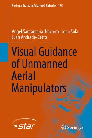 Visual Guidance Of Unmanned Aerial Manipulators 1st Ed Angel Santamarianavarro