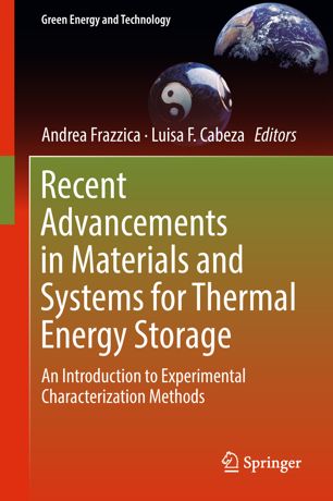 Recent Advancements In Materials And Systems For Thermal Energy Storage An Introduction To Experimental Characterization Methods 1st Ed Andrea Frazzica