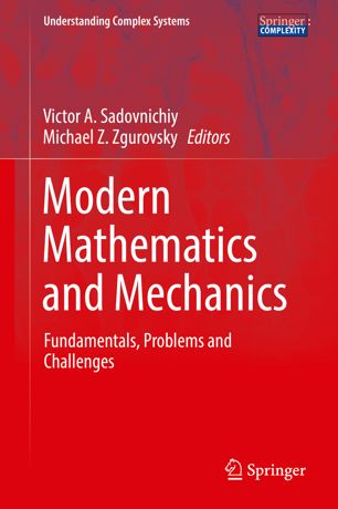 Modern Mathematics And Mechanics Fundamentals Problems And Challenges 1st Ed Victor A Sadovnichiy