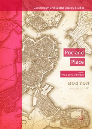 Poe And Place 1st Ed Philip Edward Phillips