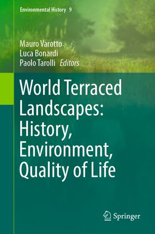 World Terraced Landscapes History Environment Quality Of Life 1st Ed Mauro Varotto