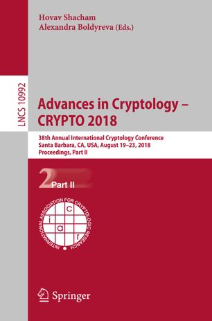 Advances In Cryptology Crypto 2018 38th Annual International Cryptology Conference Proceedings Part Ii 1st Ed Hovav Shacham