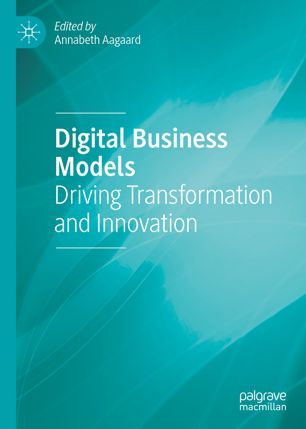 Digital Business Models Driving Transformation And Innovation 1st Ed Annabeth Aagaard