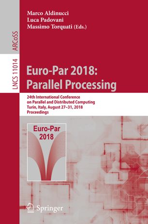 Europar 2018 Parallel Processing 24th International Conference On Parallel And Distributed Computing Turin Italy August 27 31 2018 Proceedings 1st Ed Marco Aldinucci