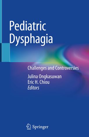 Pediatric Dysphagia Challenges And Controversies 1st Ed Julina Ongkasuwan