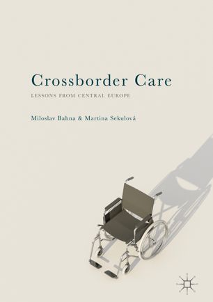 Crossborder Care Lessons From Central Europe 1st Ed Miloslav Bahna