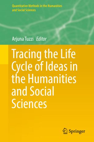 Tracing The Life Cycle Of Ideas In The Humanities And Social Sciences 1st Ed Arjuna Tuzzi
