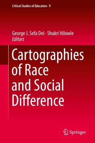 Cartographies Of Race And Social Difference 1st Ed George J Sefa Dei