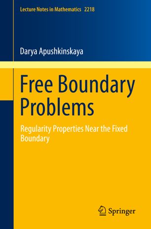 Free Boundary Problems Regularity Properties Near The Fixed Boundary 1st Ed Darya Apushkinskaya