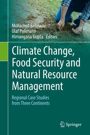 Climate Change Food Security And Natural Resource Management Regional Case Studies From Three Continents 1st Ed Mohamed Behnassi
