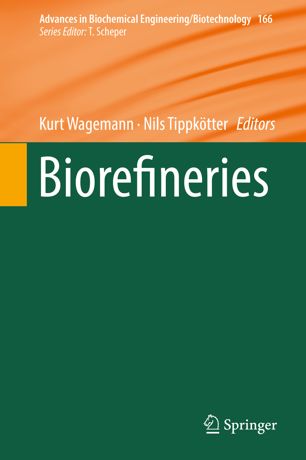 Biorefineries 1st Ed Kurt Wagemann Nils Tippktter