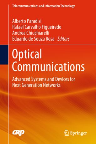 Optical Communications Advanced Systems And Devices For Next Generation Networks 1st Ed Alberto Paradisi