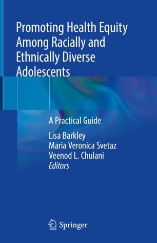 Promoting Health Equity Among Racially And Ethnically Diverse Adolescents A Practical Guide 1st Ed Lisa Barkley