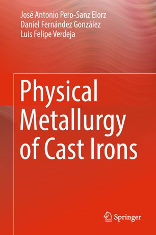 Physical Metallurgy Of Cast Irons 1st Ed Jos Antonio Perosanz Elorz
