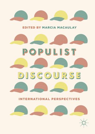Populist Discourse International Perspectives 1st Ed Marcia Macaulay