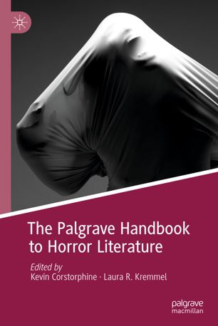 The Palgrave Handbook To Horror Literature 1st Ed Kevin Corstorphine