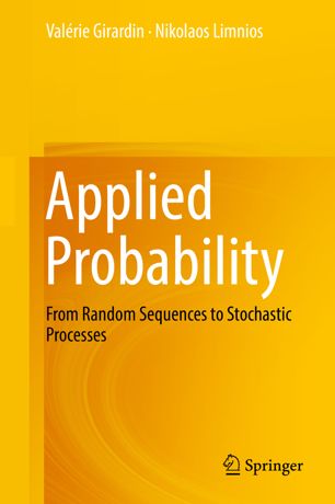 Applied Probability From Random Sequences To Stochastic Processes 1st Ed Valrie Girardin