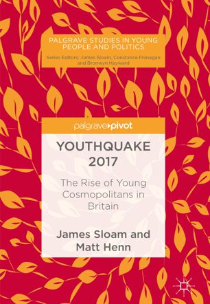Youthquake 2017 The Rise Of Young Cosmopolitans In Britain 1st Ed James Sloam