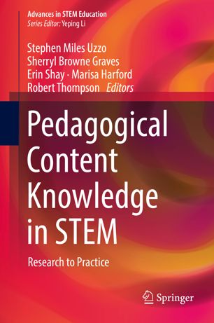Pedagogical Content Knowledge In Stem Research To Practice 1st Ed Stephen Miles Uzzo
