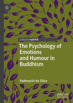 The Psychology Of Emotions And Humour In Buddhism 1st Ed Padmasiri De Silva