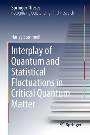 Interplay Of Quantum And Statistical Fluctuations In Critical Quantum Matter 1st Ed Harley Scammell